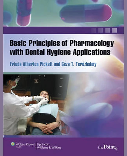 Basic Principles of Pharmacology with Dental Hygiene Applications