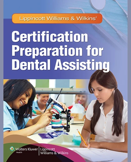 Lippincott Williams & Wilkins' Certification Preparation for Dental Assisting
