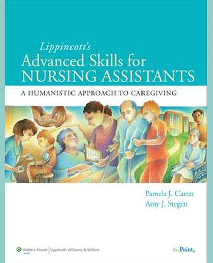 Lippincott Advanced Skills for Nursing Assistants