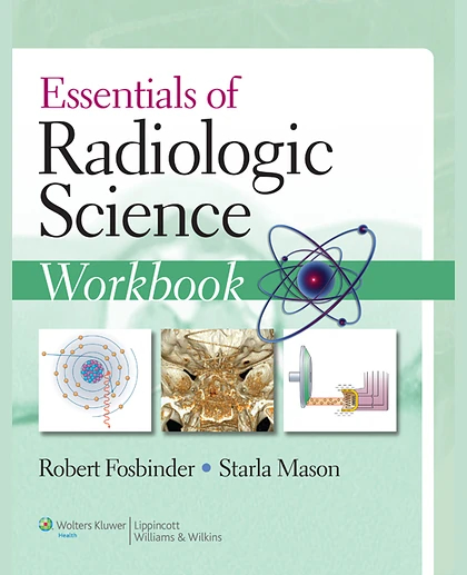 Essentials of Radiologic Science Workbook