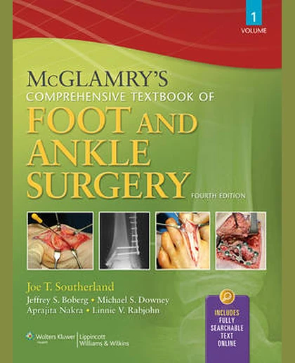McGlamry's Comprehensive Textbook of Foot and Ankle Surgery