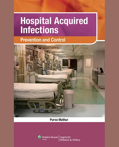 Hospital Acquired Infections: Prevention & Control: Prevention and Control