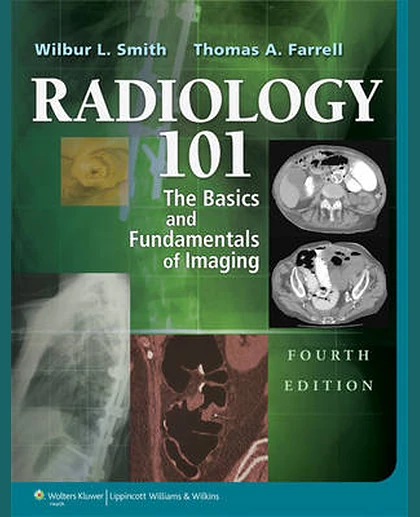 Radiology 101: The Basics & Fundamentals of Imaging