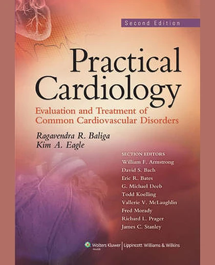 Practical Cardiology: Evaluation and Treatment of Common Cardiovascular Disorders