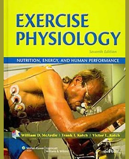 Exercise Physiology: Nutrition, Energy, and Human Performance