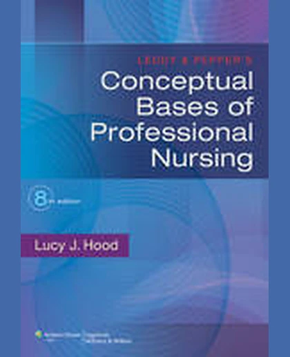 Leddy & Pepper's Conceptual Bases of Professional Nursing