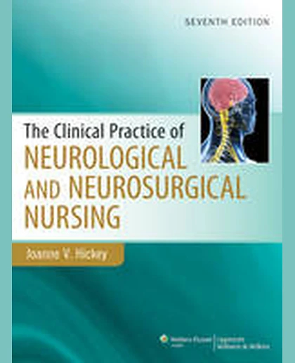 The Clinical Practice of Neurological and Neurosurgical Nursing