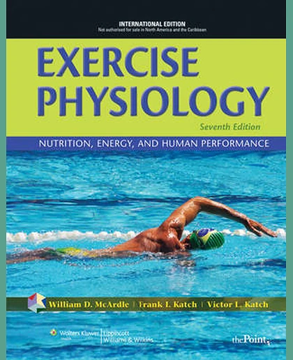 Exercise Physiology: Nutrition, Energy, and Human Performance