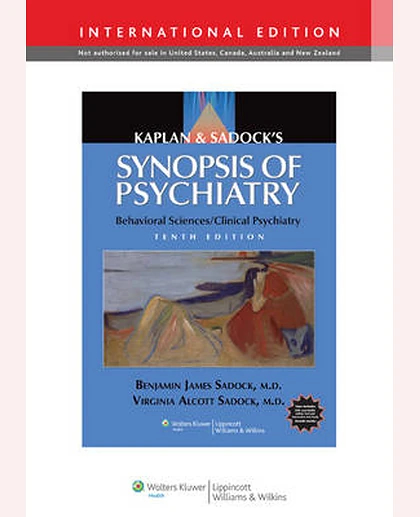 Kaplan & Sadock's Synopsis of Psychiatry: Behavioral Sciences/clinical Psychiatry