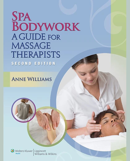 Spa Bodywork: A Guide for Massage Therapists