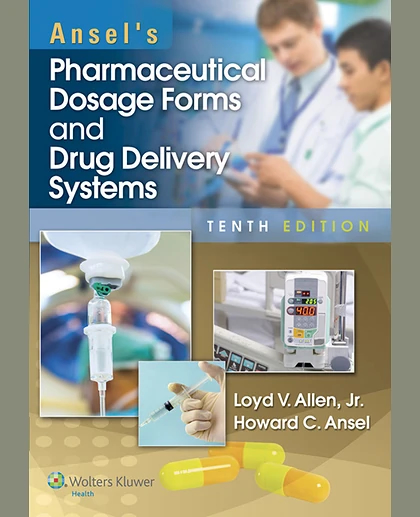 Ansel's Pharmaceutical Dosage Forms and Drug Delivery Systems