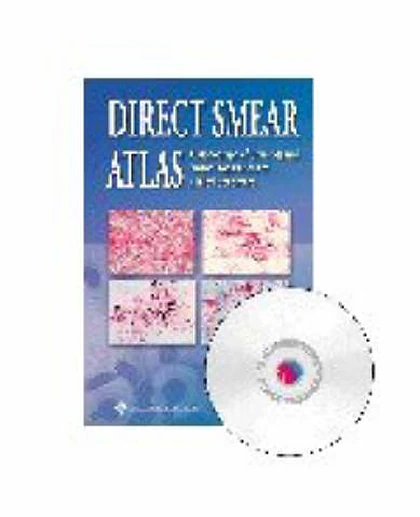 Direct Smear Atlas: A Monograph of Gram-Stained Smear Preparations of Clinical Specimens