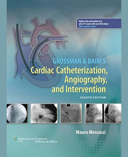 Grossman & Baim's Cardiac Catheterization, Angiography, and Intervention