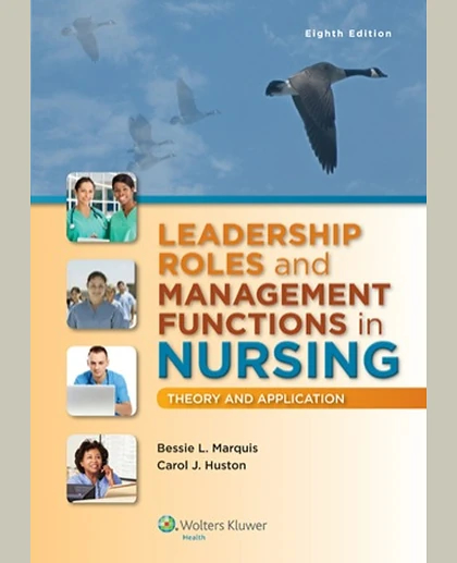 Leadership Roles and Management Functions in Nursing: Theory and Application