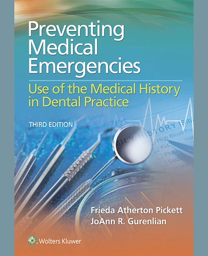 Preventing Medical Emergencies: Use of the Medical History in Dental Practice: .