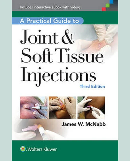 A Practical Guide to Joint & Soft Tissue Injections