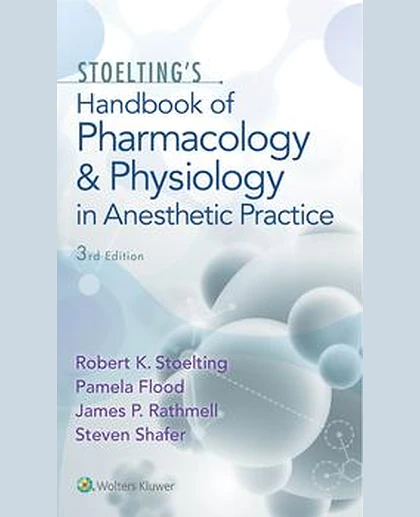 Stoelting's Handbook of Pharmacology and Physiology in Anesthetic Practice