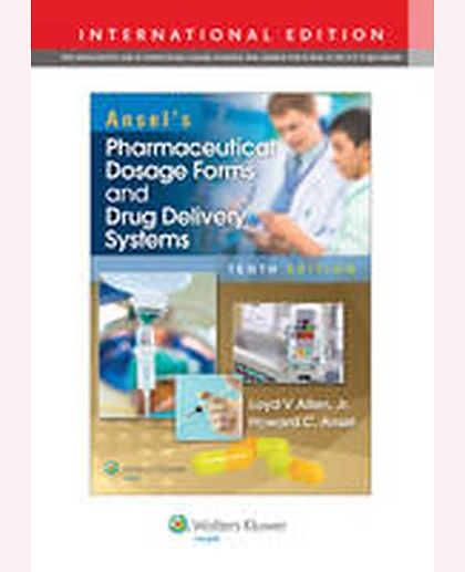 Ansel's Pharmaceutical Dosage Forms and Drug Delivery Systems