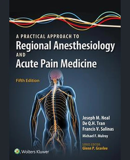 A Practical Approach to Regional Anesthesia and Acute Pain Medicine