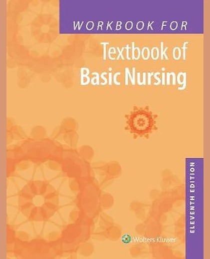 Workbook for Textbook of Basic Nursing