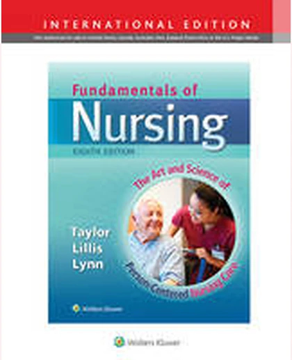 Fundamentals of Nursing: The Art and Science of Person-centered Nursing Care