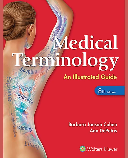 Medical Terminology: An Illustrated Guide