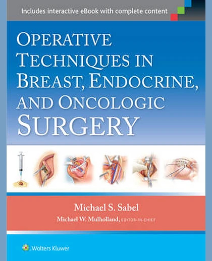 Operative Techniques in Breast, Endocrine, and Oncologic Surgery