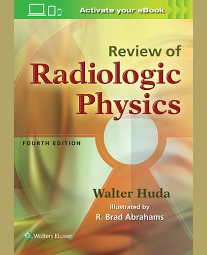 Review of Radiologic Physics