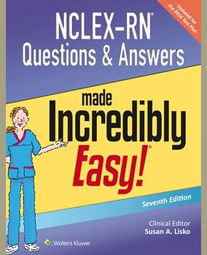 NCLEX-RN Questions & Answers Made Incredibly Easy