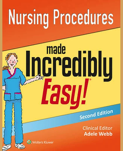 Nursing Procedures Made Incredibly Easy!