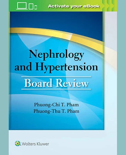 Nephrology and Hypertension Board Review