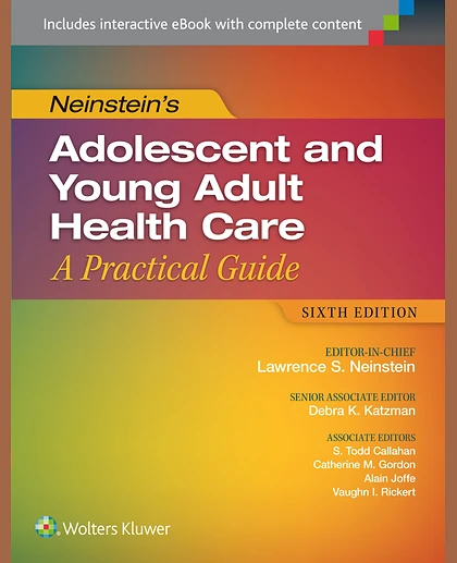 Neinstein’s Adolescent and Young Adult Health Care: A Practical Guide