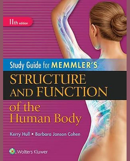 Study Guide for Memmler's Structure and Function of the Human Body