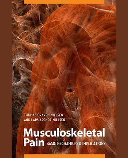Musculoskeletal Pain: Basic Mechanisms & Implications