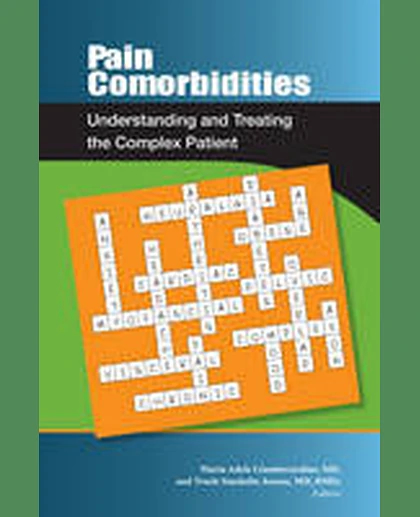 Pain Comorbidities: Understanding and Treating the Complex Patient