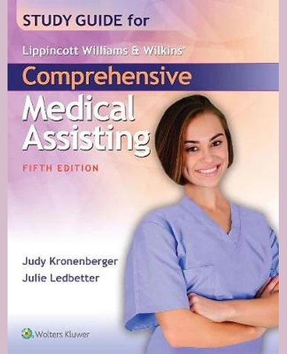 Study Guide for Lippincott Williams & Wilkins' Comprehensive Medical Assisting: .