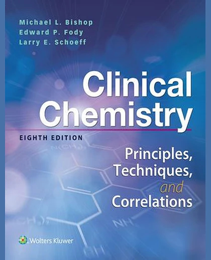 Clinical Chemistry: Principles, Techniques, Correlations: .