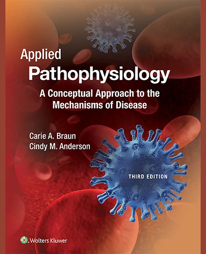 Applied Pathophysiology: A Conceptual Approach to the Mechanisms of Disease