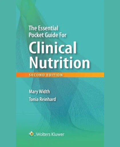 The Essential Pocket Guide for Clinical Nutrition: .
