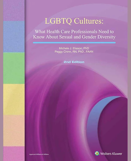 LGBTQ Cultures: What Health Care Professionals Need to Know about Sexual and Gender Diversity