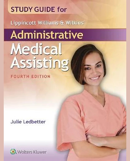 Study Guide for Lippincott Williams & Wilkins' Administrative Medical Assisting: .