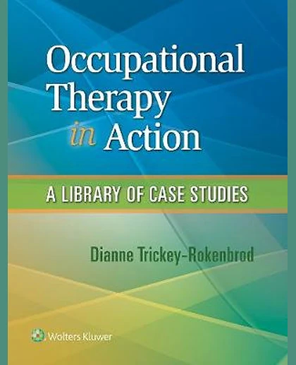Occupational Therapy in Action: A Library of Case Studies