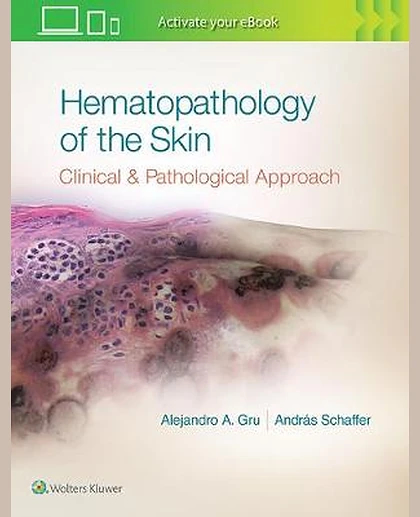 Hematopathology of the Skin: A Clinical and Pathologic Approach