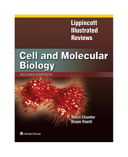 Lippincott Illustrated Reviews: Cell and Molecular Biology