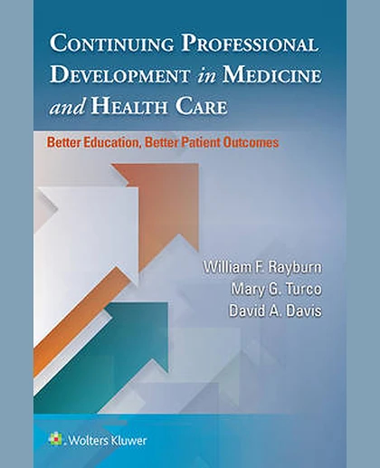 Continuing Professional Development in Medicine and Health Care: Better Education, Better Patient Outcomes