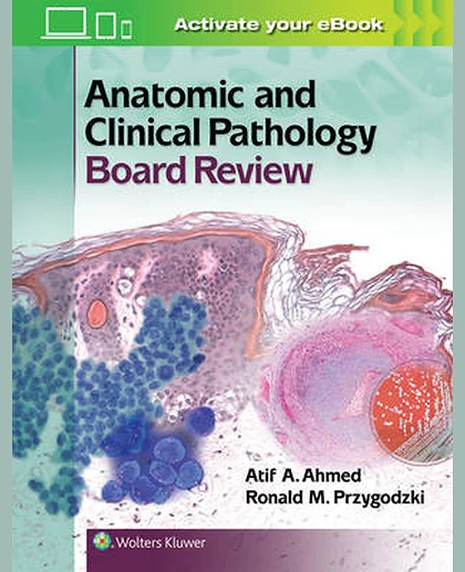 Anatomic and Clinical Pathology Board Review