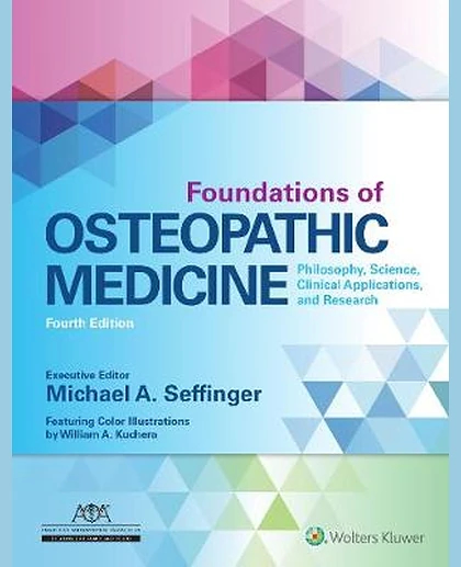 Foundations of Osteopathic Medicine: Philosophy, Science, Clinical Applications, and Research