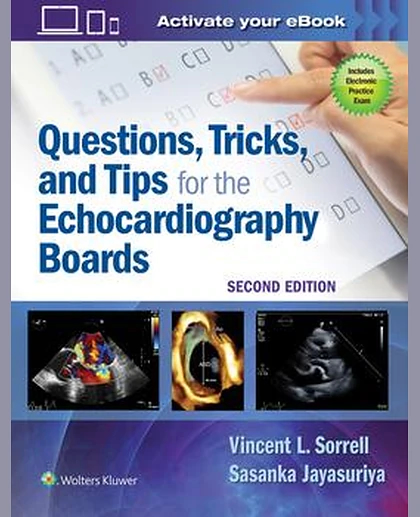 Questions, Tricks, and Tips for the Echocardiography Boards