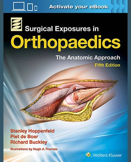 Surgical Exposures in Orthopaedics: The Anatomic Approach