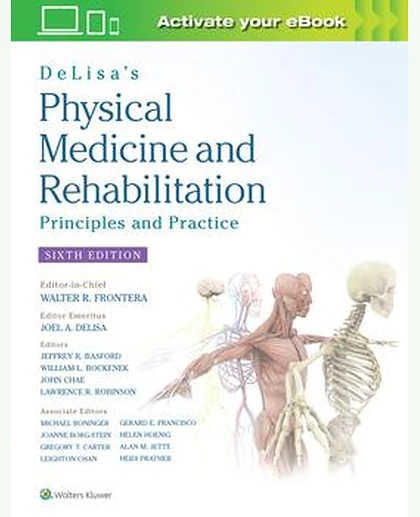 DeLisa's Physical Medicine and Rehabilitation: Principles and Practice